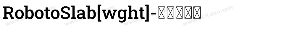 RobotoSlab[wght]字体转换